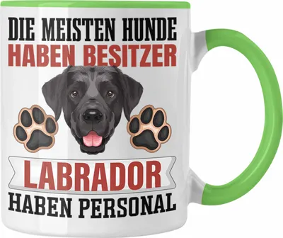 Produktbild von Trendation - Labrador Besitzer Tasse Geschenk Lustiger Spruch Geschenkidee Besitzerin Labrador Haben Personal (Grün)