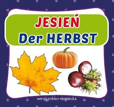 Zdjęcie produktu dla Jesień Der Herbst wersja polsko-niemiecka