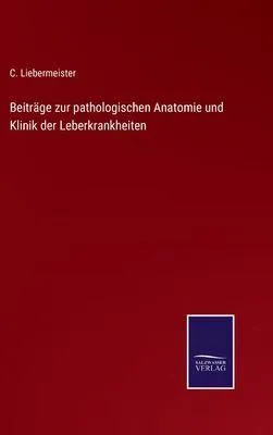 Produktbild von Beiträge zur pathologischen Anatomie und Klinik der Leberkrankheiten