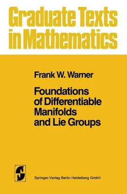 Obrázek produktu pro Foundations of Differentiable Manifolds and Lie Groups