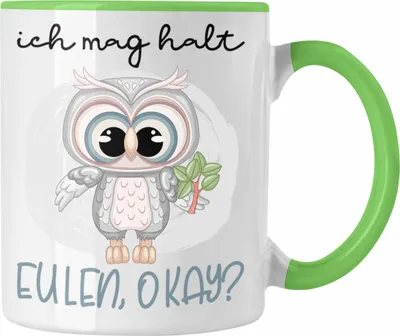 Produktbild von Trendation - Ich Mag Halt Eulen OK Tasse Geschenk Frauen Eulenliebhaber Fans (Grün)