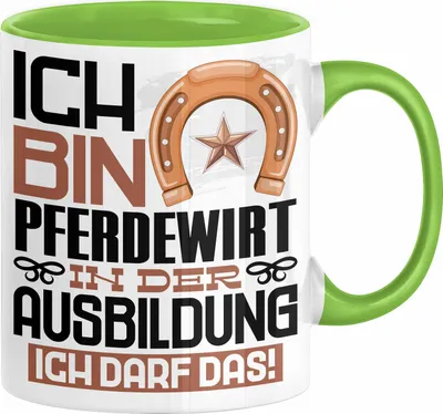 Produktbild von Pferdewirt Ausbildung Tasse Geschenk Ich Bin Pferdewirt In Der Ausbildung Ich Darf Das Geschenkidee Spruch (Grün)