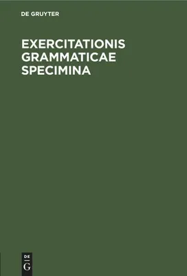 Produktbild von Exercitationis grammaticae specimina