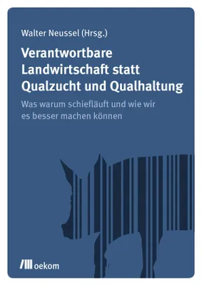 Produktbild von Verantwortbare Landwirtschaft statt Qualzucht und Qualhaltun