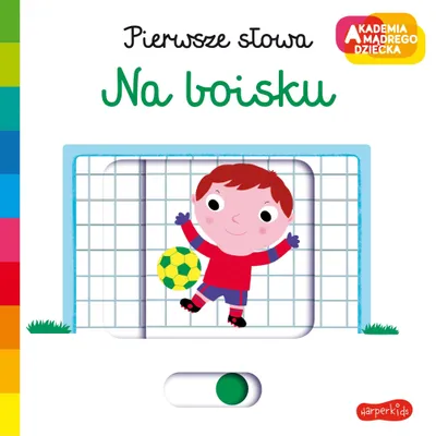 Image de Akademia mądrego dziecka. Na boisku. Pierwsze słowa