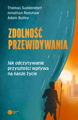 Produktbild von Zdolność przewidywania. Jak odczytywanie przyszłości wpływa na nasze życie