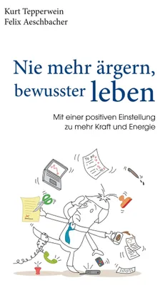 Zdjęcie produktu dla Nie mehr ärgern, bewusster leben