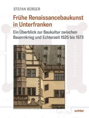 Produktbild von Frühe Renaissancebaukunst in Unterfranken