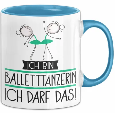 Produktbild von Geschenk für Balletttänzerin Tasse Lustige Geschenkidee Geburtstag Ich Bin Balletttänzerin Ich Darf Das (Blau)
