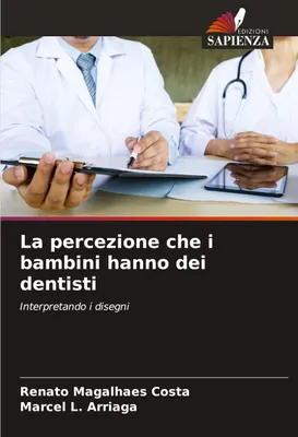 Produktbild von La percezione che i bambini hanno dei dentisti