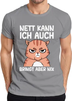 Produktbild von Nett kann ich auch lustiger Katzenspruch Cartoonkatze Humor Witz Herren T-Shirt, Grau, 3XL