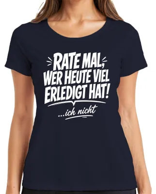 Immagine prodotto di Maglietta da donna, taglia L, colore blu navy, con la scritta: "Chi ha fatto molto oggi, che si lamenti." (Stile sarcastico)