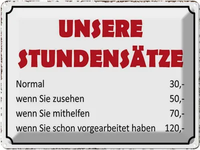 Produktbild von vianmo Blechschild 30x40 cm unsere Stundensätze 30,- 50,- Spruch Zitat
