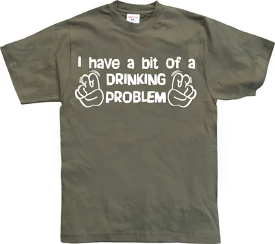 Produktbild von I Have A Bit Of A Drinking Problem - Large - Olive