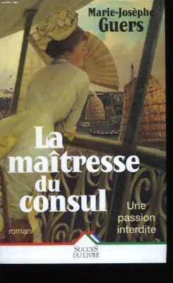 Image de Guers Marie-josephe - La maitresse du consul. une passion interdite