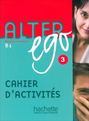 Obrázek produktu pro Alter Ego 3 - Cahier d'Activités: Alter Ego 3 - Cahier d'Activités