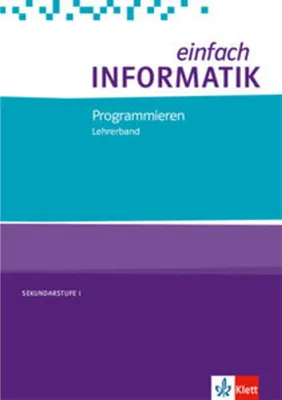 Produktbild von einfach INFORMATIK. Programmieren. Lehrerband Klassen 7-10. Bundesausgabe ab 2018