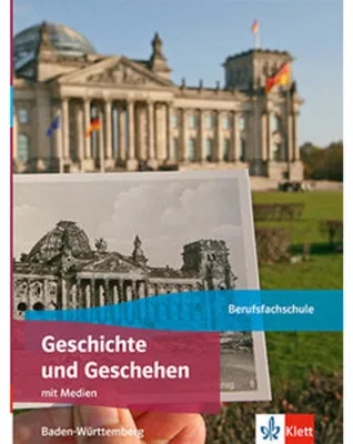 Image de Geschichte und Geschehen. Schulbuch. Ausgabe Baden-Württemberg Berufsfachschule