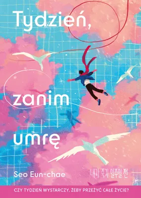 Zdjęcie produktu dla Tydzień, zanim umrę - Seo Eun-chae Książka 256 stron