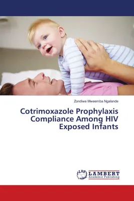 Produktbild von Cotrimoxazole Prophylaxis Compliance Among HIV Exposed Infants