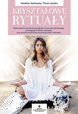 Obrázok produktu pre Kryształowe rytuały. Energia do oczyszczenia duchowego