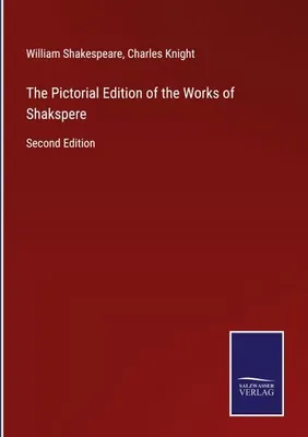 Produktbild von The Pictorial Edition of the Works of Shakspere