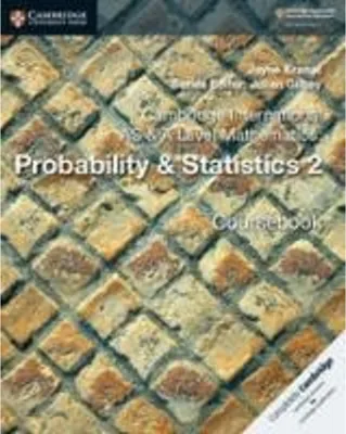 Obrázek produktu pro Cambridge International as & a Level Mathematics: Probability & Statistics 2 Coursebook