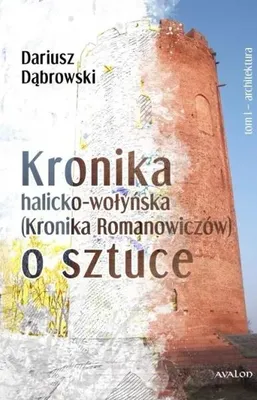 Image de Kronik halicko-wołyńska... T.1 Architektura - Dariusz Dąbrowski