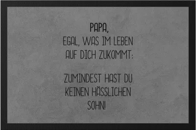 Produktbild von Fußmatte Papa Wenigstens Keinen Hässlichen Sohn Lustig Vatertag Geschenkidee Bester Papa Dadv