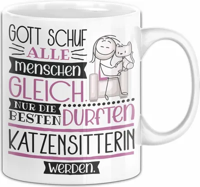 Produktbild von Katzensitterin Geschenk Becher Tasse Gott Schuf Alle Menschen Gleich Nur Die Besten Durfeten Katzensitterin Werden Geschenkidee Lustig (Weiß)