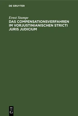 Produktbild von Das Compensationsverfahren im vorjustinianischen Stricti Juris Judicium