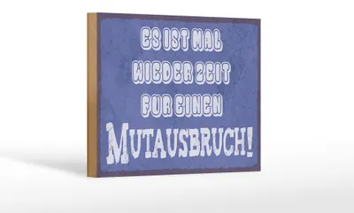 Produktbild von Holzschild Spruch 18x12cm es Zeit für einen Mutausbruch