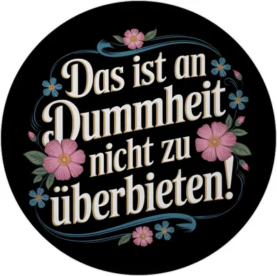 Produktbild von Das ist an Dummheit nicht zu überbieten Blumensprache Magnet mit Flaschenöffner