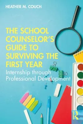 Produktbild von The School Counselor's Guide to Surviving the First Year