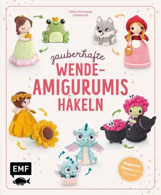 A collage of crocheted amigurumi figures, including a princess, frog, wolf, Little Red Riding Hood, a fairy with a sunflower, dragons, and a witch with a cauldron, arranged around the title of a book.