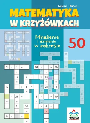 Immagine prodotto di Mnożenie I Dzielenie 50. Matematyka W Krzyżówkach