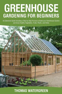 Produktbild von Greenhouse Gardening for Beginners