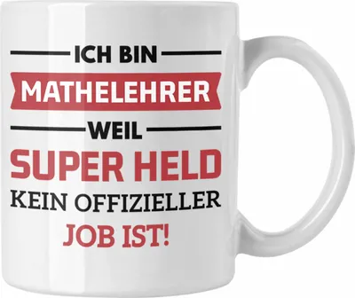 Produktbild von Trendation - Mathelehrer Tasse Mathematiker Tassen mit Spruch Lustig Kaffeetasse Geschenk Superheld (Weiß)