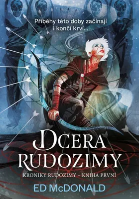 Zdjęcie produktu dla Kroniky Rudozimy. Kniha první, Dcera Rudozimy | Ed McDonald