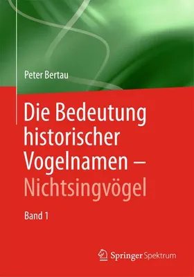 Obrázek produktu pro Die Bedeutung historischer Vogelnamen - Nichtsingvögel