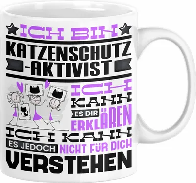 Produktbild von Katzenschutzaktivist Geschenk Kaffee-Tasse Geschenkidee für Katzenschutzaktivist Ich Bin Katzenschutzaktivist Ich Kann Es Dir Erklären Jedoch Nicht Für Dich Verstehen Spruch Lustig (Weiß)