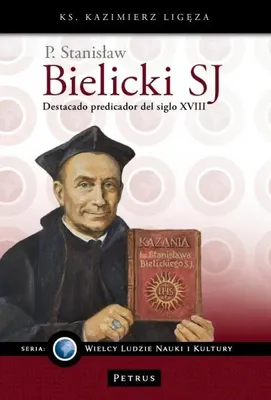Obrázok produktu pre P. Stanisław Bielicki SJ – významný kazateľ... – Kazimierz Ligęza