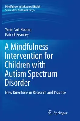 Zdjęcie produktu dla A Mindfulness Intervention for Children with Autism Spectrum Disorders