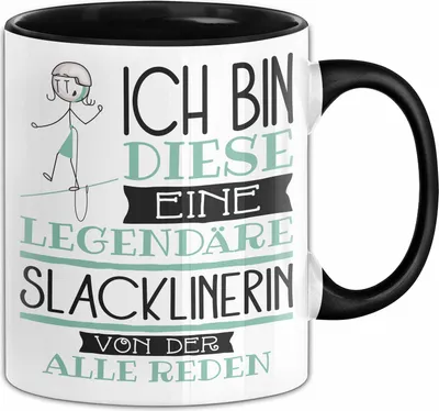 Produktbild von Slacklinerin Tasse Geschenk Ich Bin Diese Eine Legendäre Slacklinerin Von Der Alle Reden Geschenkidee Geburtstag Weihnachten (Schwarz)