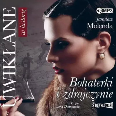 Zdjęcie produktu dla Uwikłane w historię. Bohaterki i zdrajczynie. Audiobook