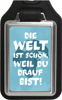 Produktbild von Die Welt ist schön, weil du drauf bist Schlüsselanhänger mit