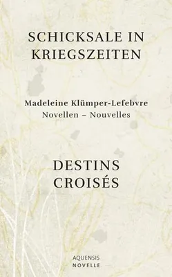 Immagine prodotto di Schicksale in Kriegszeiten - Destins Croisés