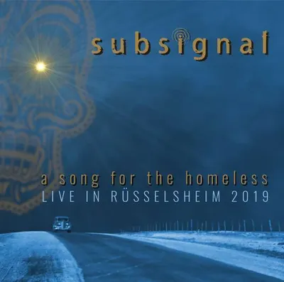 Obrázek produktu pro Subsignal - A Song For The Homeless: Live In R?sselsheim 2019 - - (CD / Titel: Q-Z)