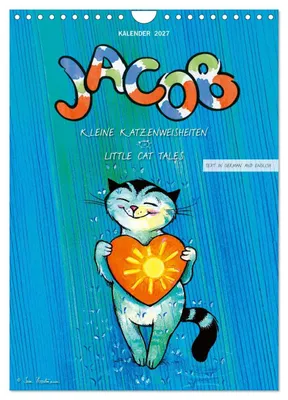 Produktbild von Kater Jacob: kleine Katzenweisheiten (Wandkalender 2027 DIN A4 hoch), CALVENDO Monatskalender
