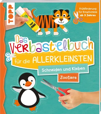 Produktbild von Das Verbastelbuch für die Allerkleinsten. Schneiden und Kleben. Zootiere